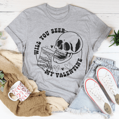 Will You Beer My Valentine Tee-1